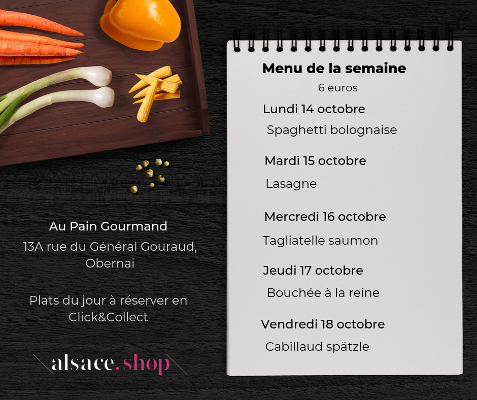 cette semaine comme plat du jour dans la boulangerie au pain gourmand a obernai Saverne